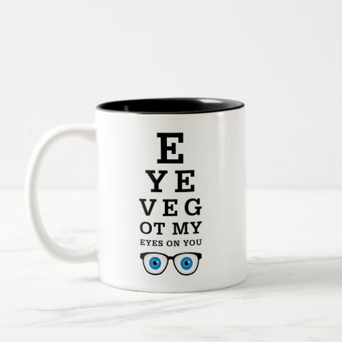 Funny Optician Eyes On You Two_Tone Coffee Mug
