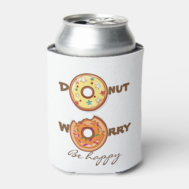 Funny & optimimistic "donut worry, be happy" can cooler (Can Front)