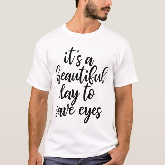 Funny Optometrist Slogan T-shirt (Front)