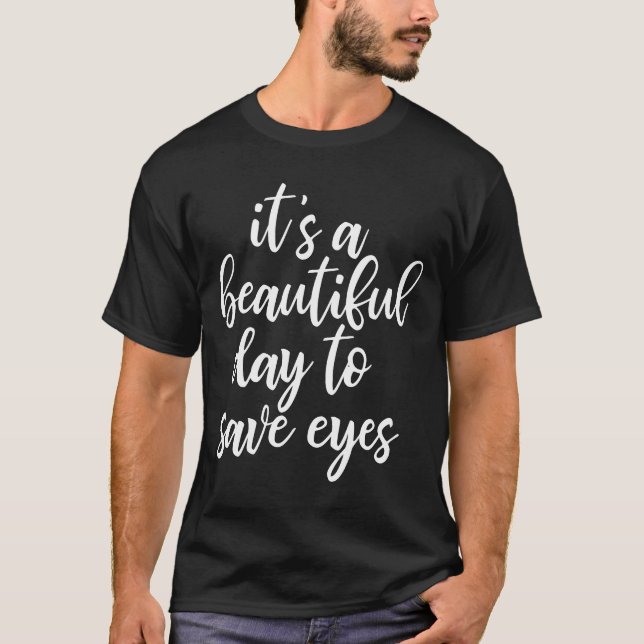 Funny Optometrist Slogan T-shirt (Front)