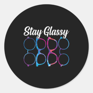 Funny Optometry Eyegles Stay Gly Optometrist Optic Classic Round Sticker