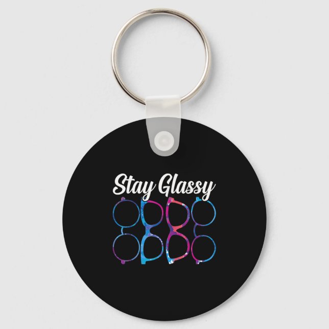 Funny Optometry Eyegles Stay Gly Optometrist Optic Keychain (Front)