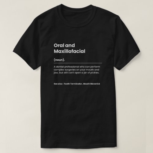 Funny Oral and Maxillofacial Surgeon T_Shirt