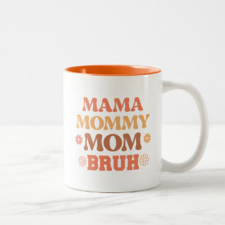 Funny Orange Mama Mommy Mom Bruh Quote Coffee Mug