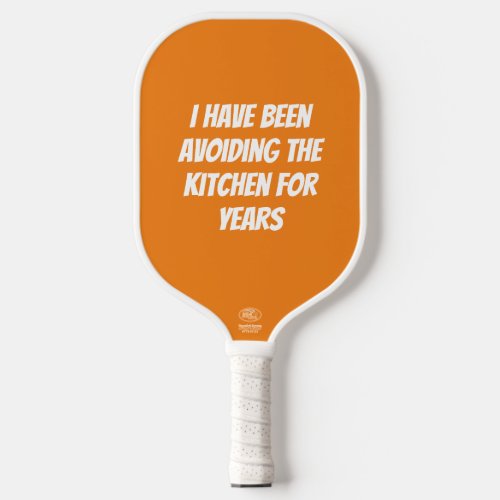 Funny Orange Not in the Kitchen Pickleball Paddle