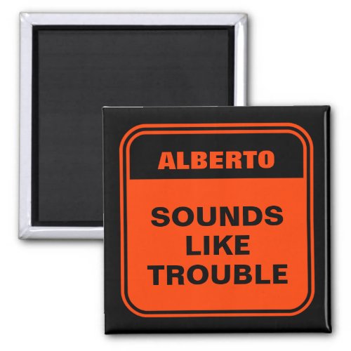 Funny orange sounds like trouble personalized  magnet