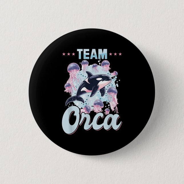 Funny Orca Animal Team Orca  Button (Front)