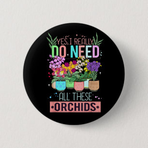 Funny Orchid Plant Lover Button