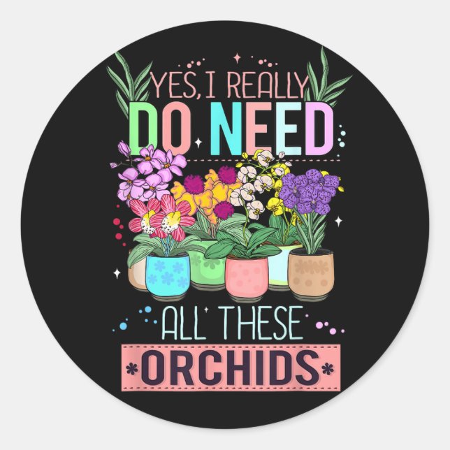Funny Orchid Plant Lover Classic Round Sticker (Front)