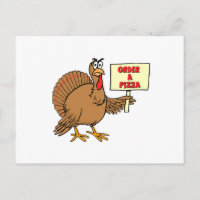 Funny Order A Pizza Thanksgiving Turkey Holiday Postcard