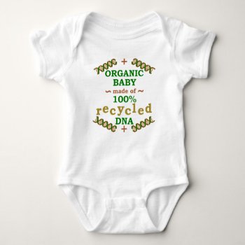 Funny Organic Recycled Dna Baby Science Humor Baby Bodysuit by HaHaHolidays at Zazzle