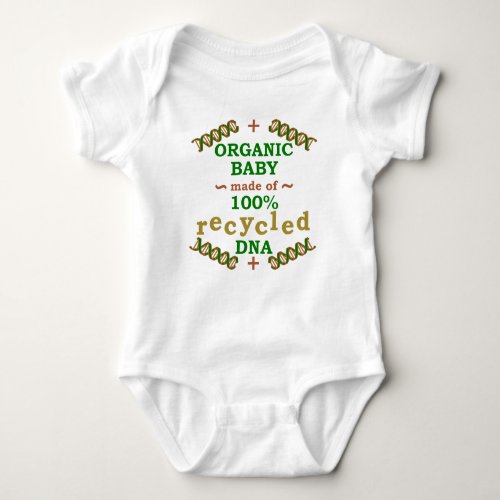 Funny Organic Recycled DNA Baby Science Humor Baby Bodysuit