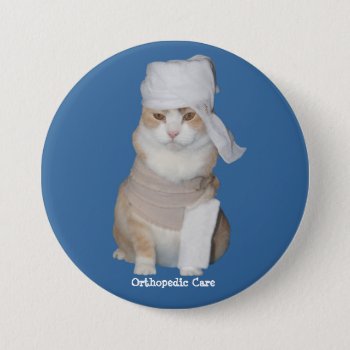 Funny Orthopedic Cat Button by myrtieshuman at Zazzle