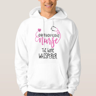 Funny Orthopedic Nurse quote the bone whisperer - Hoodie