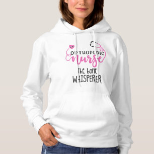 Funny Orthopedic Nurse quote the bone whisperer -  Hoodie