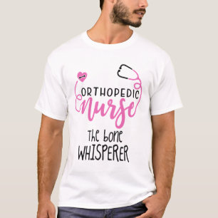 Funny Orthopedic Nurse quote the bone whisperer - T-Shirt