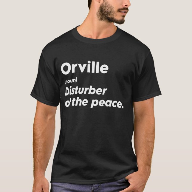 Funny Orville 'Disturber of the Peace' Custom Pers T-Shirt (Front)