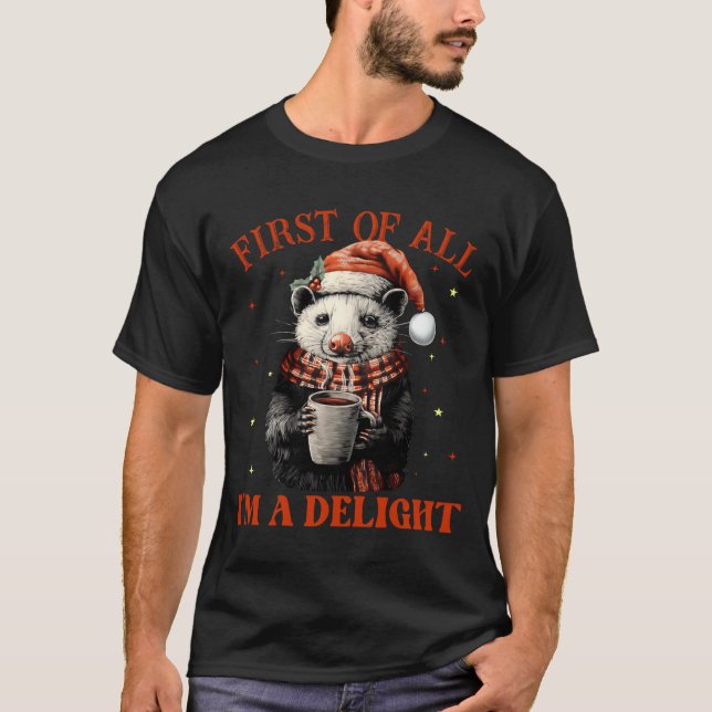 Funny Ossums First Of All I'm A Delight Merry Chri T-Shirt (Front)