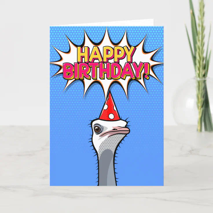 Funny Ostrich Birthday Card | Zazzle
