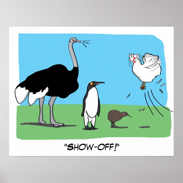 Funny Ostrich Penguin Kiwi Flying Chicken Show Off Poster (Front)
