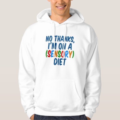 Funny OT Sensory Diet Occupational Therapy Hoodie