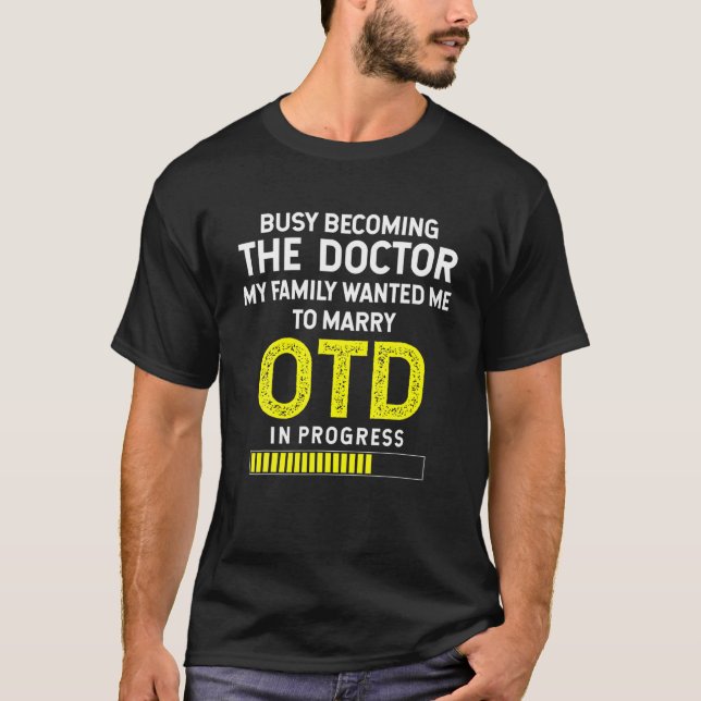 Funny OTD Student Doctor Of Occupational Therapy I T-Shirt (Front)