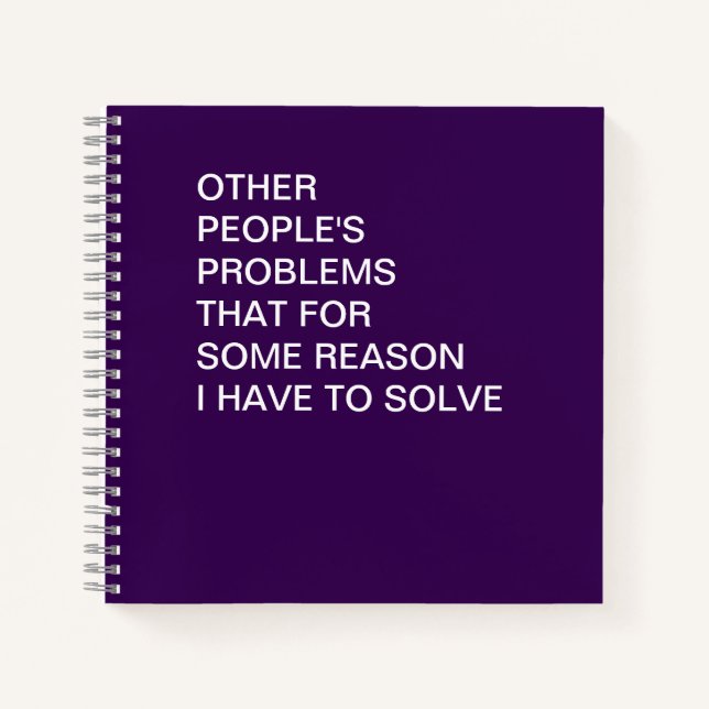 Funny Other People's Problems Office Humor Notebook (Front)