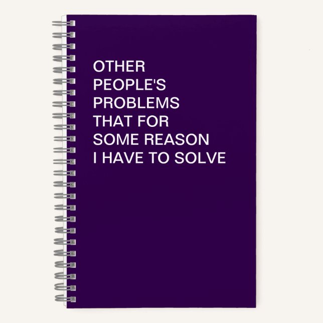 Funny Other People's Problems Office Humor Notebook (Front)