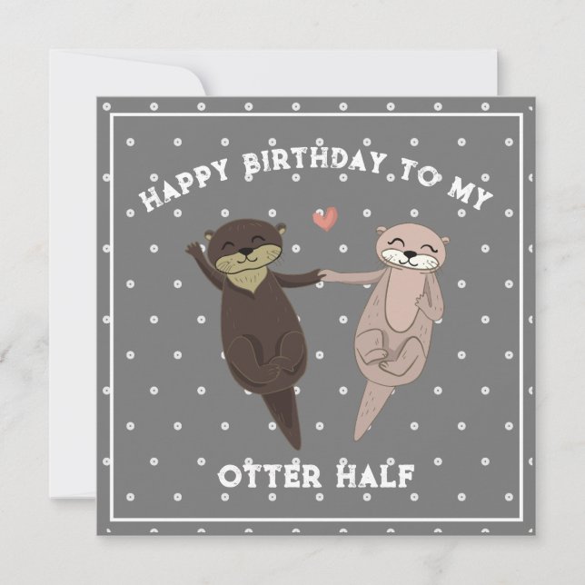 Funny Otter Half Birthday Card for Couples (Front)