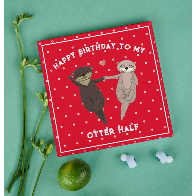 Funny Otter Half Birthday Card for Couples (Funny Otter Half Birthday Card for Couples – Cute Pun)