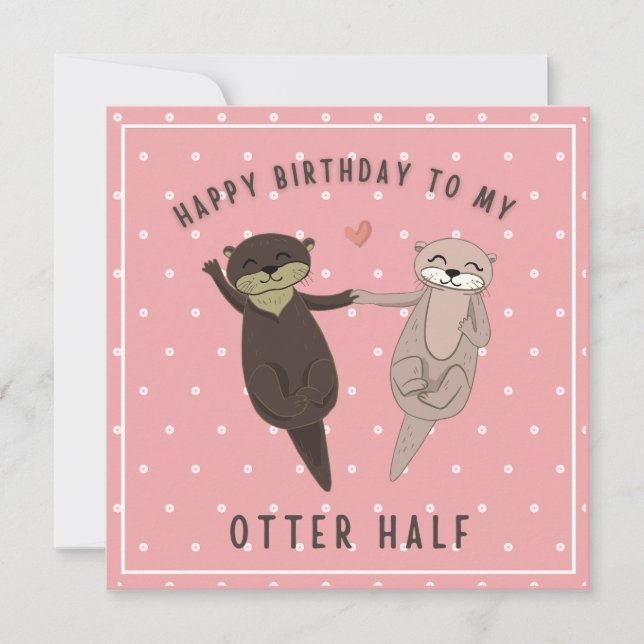 Funny Otter Half Birthday Card for Couples (Front)