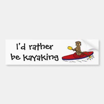 Funny Otter Kayaking Bumper Sticker by tickleyourfunnybone at Zazzle