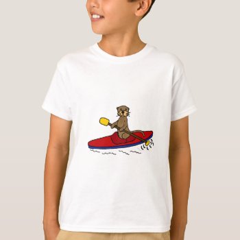 Funny Otter Kayaking T-shirt by tickleyourfunnybone at Zazzle