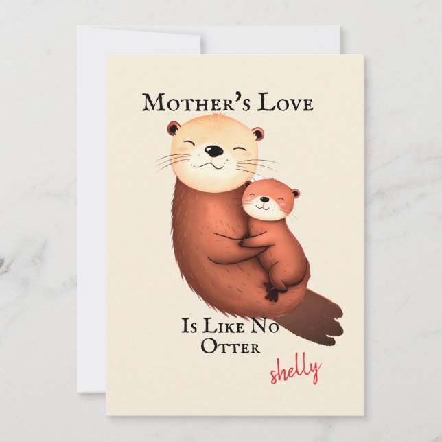 Funny Otter Mom Card - Mother’s Love Like No Otter (Front)