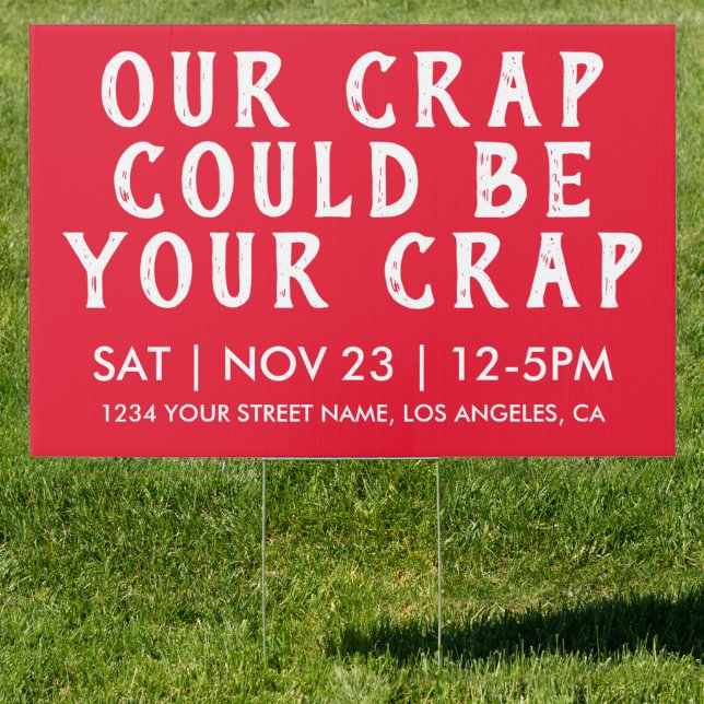 Funny Our Crap Yard Sale Sign (Insitu)