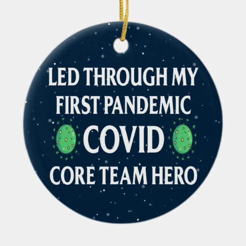 Funny Our First Pandemic As a Team Work Group Ceramic Ornament