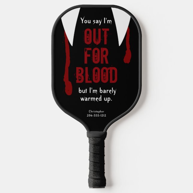 Funny Out For Blood Personalized Name Pickleball Paddle (Front)