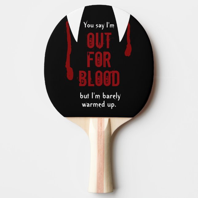 Funny Out For Blood Personalized Name Ping Pong Paddle (Front)