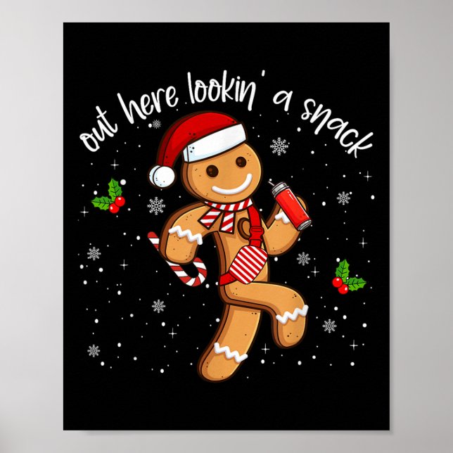 Funny Out Here Looking Like A Snack Gingerbread Ch Poster (Front)