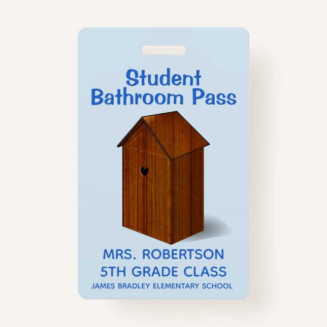 Funny Out House School Bathroom Hall Pass Badge (Front)