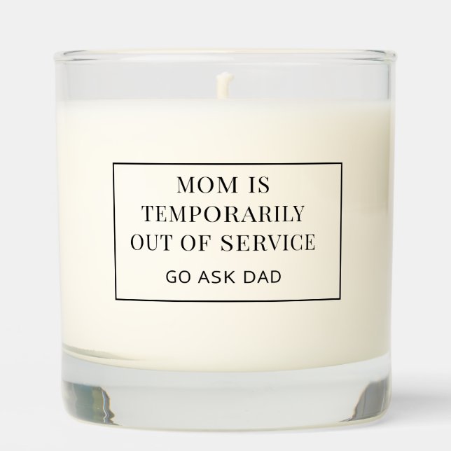 Funny out of service Mothers day gift for mom Scented Candle (Front)