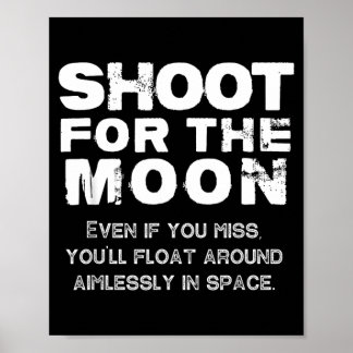 Funny Outer Space Moon Motivational Quote Birthday Poster