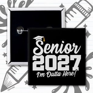 Funny Outta Here Graduation Senior Class of 2027 Button