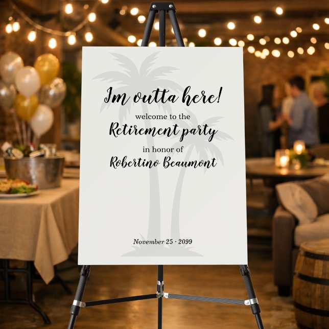 Funny Outta Here Palmtrees Retirement Party Foam Board (Creator Uploaded)