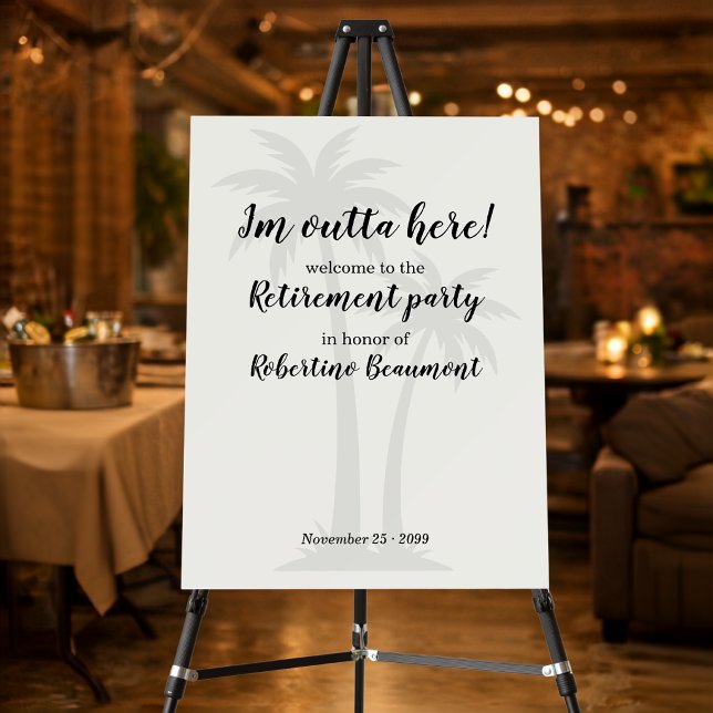 Funny Outta Here Palmtrees Retirement Party Foam Board (Creator Uploaded)