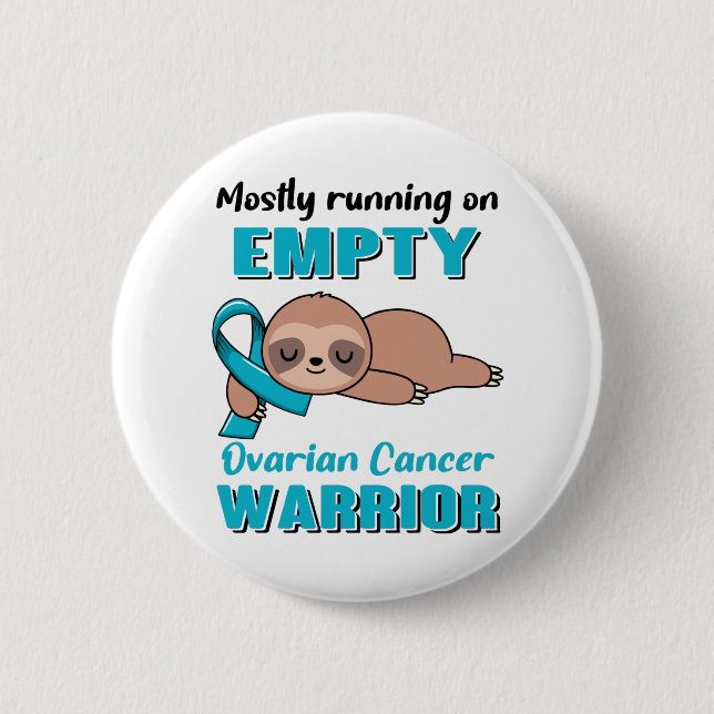 Funny Ovarian Cancer Awareness Gifts Button (Front)