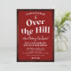 Funny Over the Hill Any Age Birthday Party Invitation | Zazzle