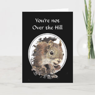 Funny Over the Hill Birthday Squirrel Card