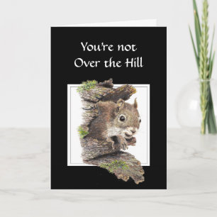 Funny Over the Hill Birthday Squirrel Card