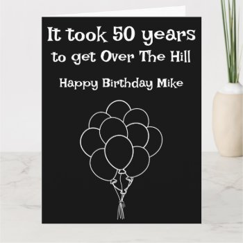 Funny Over The Hill Cheap Birthday Cards by idesigncafe at Zazzle
